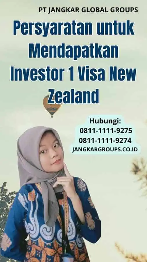 Persyaratan untuk Mendapatkan Investor 1 Visa New Zealand