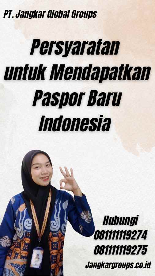Persyaratan untuk Mendapatkan Paspor Baru Indonesia