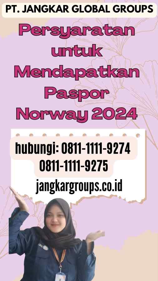 Persyaratan untuk Mendapatkan Paspor Norway 2024
