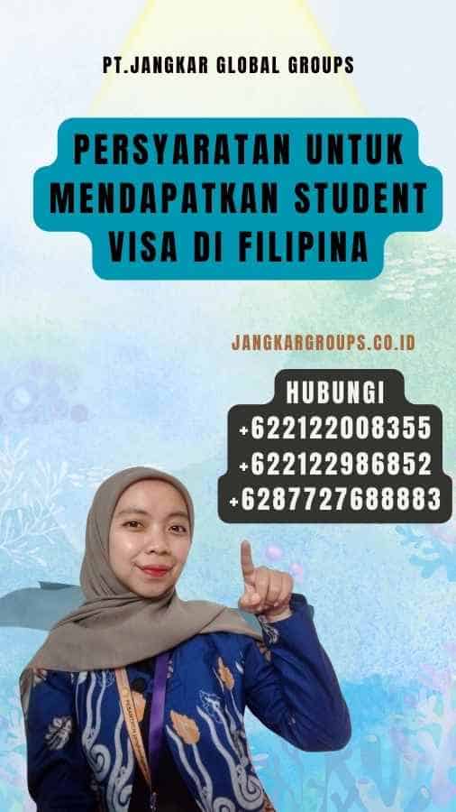 Persyaratan untuk Mendapatkan Student Visa di Filipina