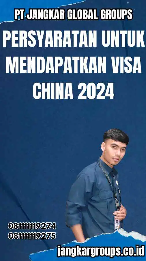 Persyaratan untuk Mendapatkan Visa China 2024