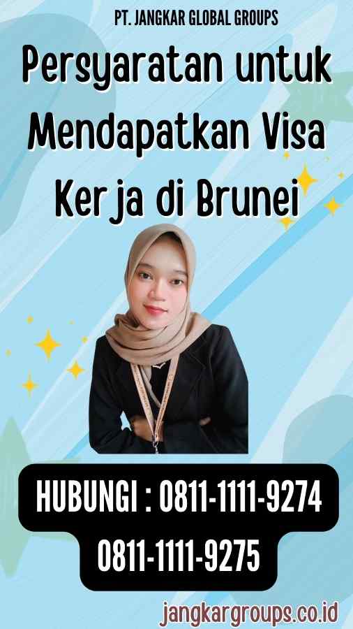 Persyaratan untuk Mendapatkan Visa Kerja di Brunei