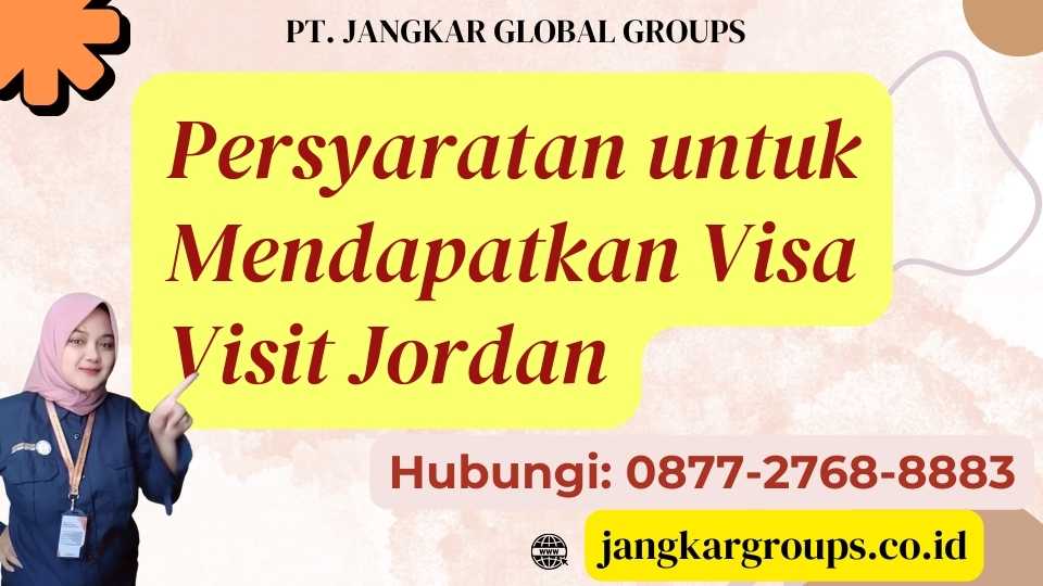 Persyaratan untuk Mendapatkan Visa Visit Jordan