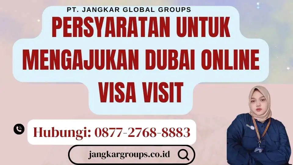 Persyaratan untuk Mengajukan Dubai Online Visa Visit