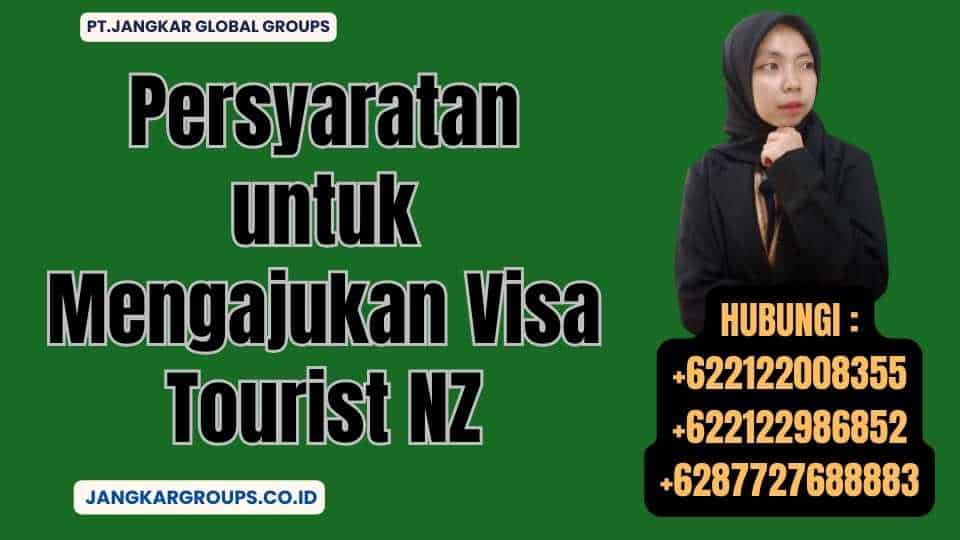 Persyaratan untuk Mengajukan Visa Tourist NZ