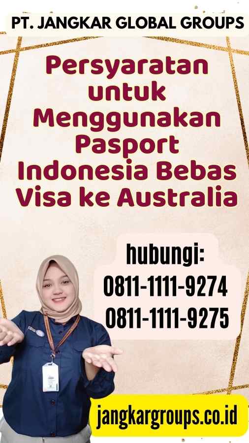 Persyaratan untuk Menggunakan Pasport Indonesia Bebas Visa ke Australia