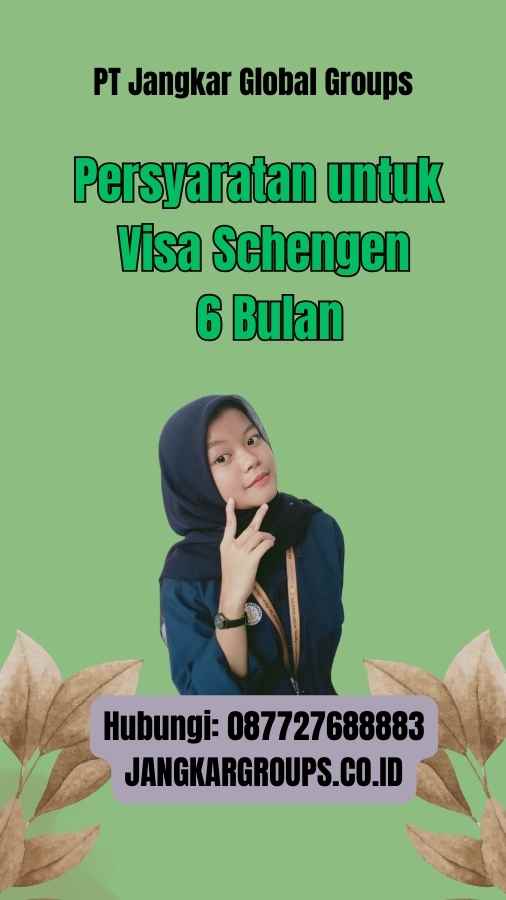 Persyaratan untuk Visa Schengen 6 Bulan