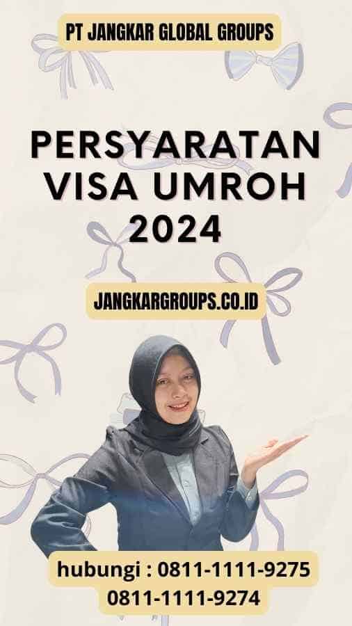 Persyaratan Visa Umroh 2024