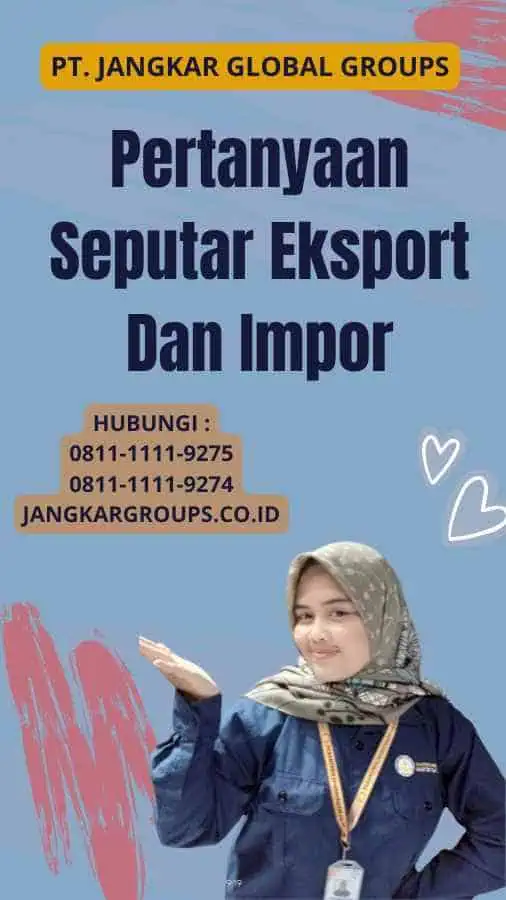 Pertanyaan Seputar Eksport Dan Impor