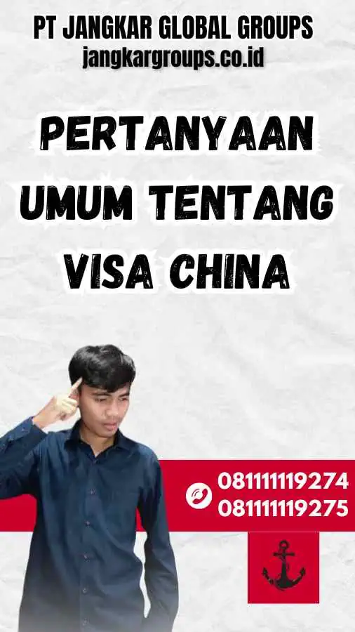 Pertanyaan Umum tentang Visa China