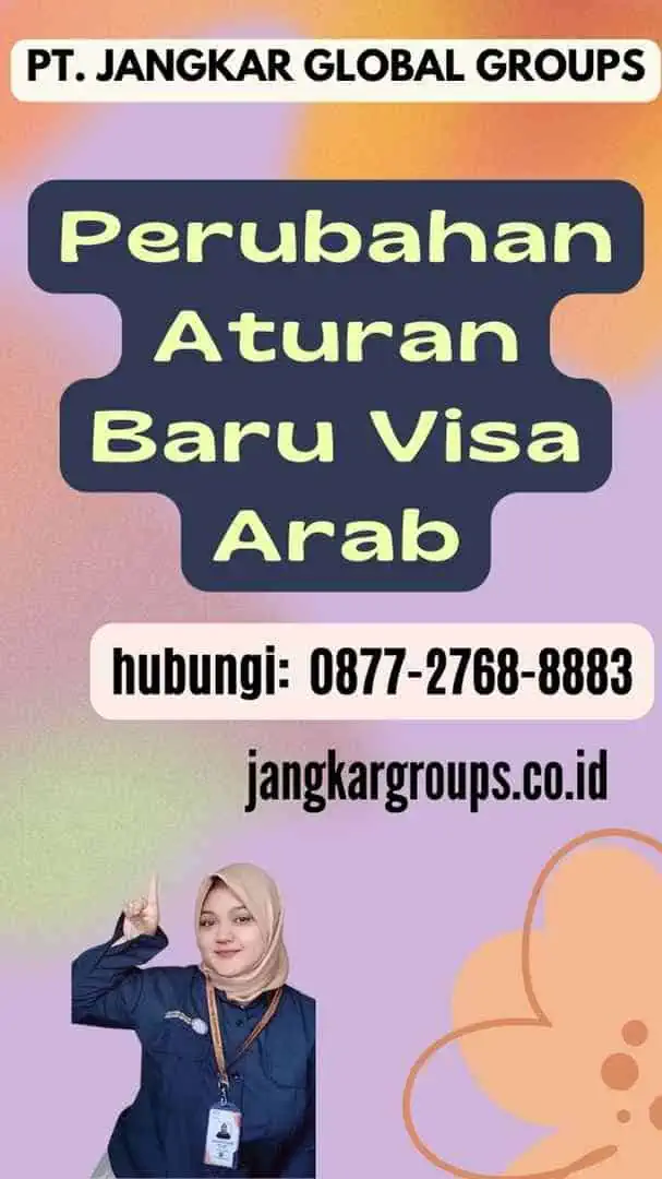 Perubahan Aturan Baru Visa Arab