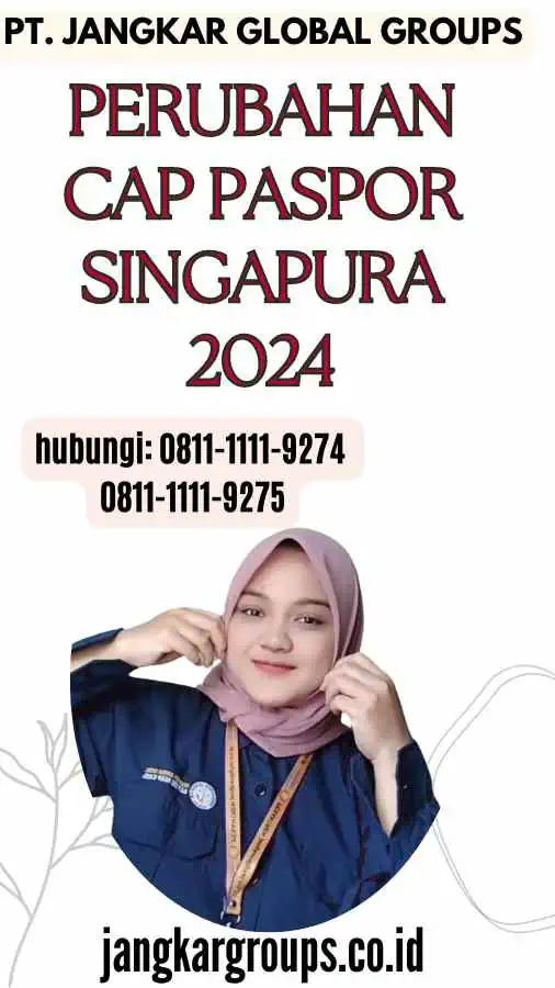 Perubahan Cap Paspor Singapura 2024