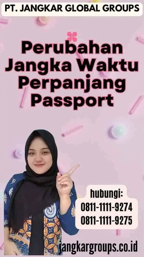 Perubahan Jangka Waktu Perpanjang Passport