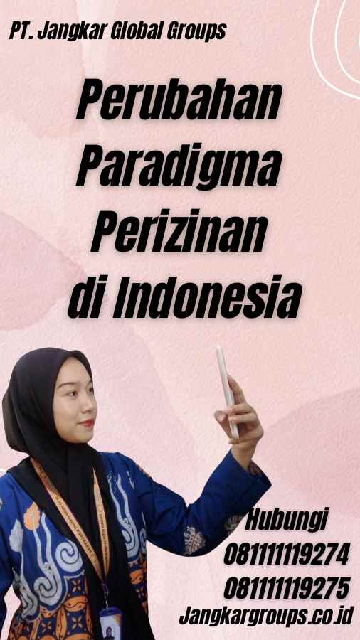 Perubahan Paradigma Perizinan di Indonesia
