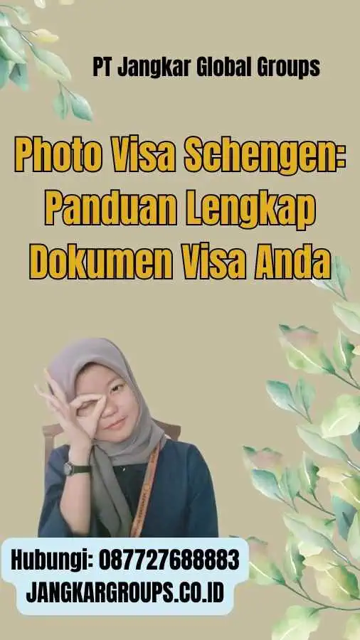 Photo Visa Schengen: Panduan Lengkap Dokumen Visa Anda