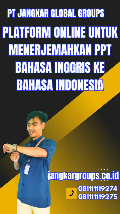 Platform Online untuk Menerjemahkan Ppt Bahasa Inggris Ke Bahasa Indonesia