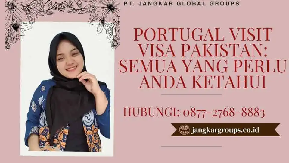 Portugal Visit Visa Pakistan Semua Yang Perlu Anda Ketahui