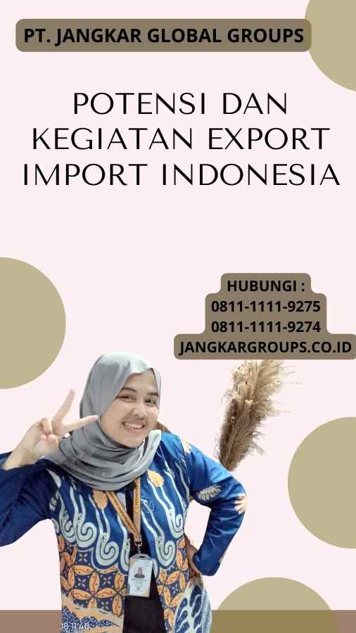 Potensi Dan Kegiatan Export Import Indonesia