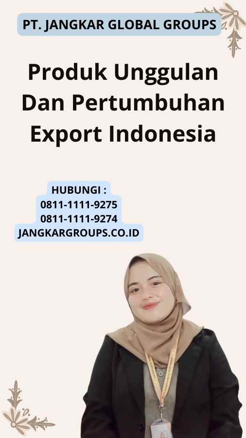 Produk Unggulan Dan Pertumbuhan Export Indonesia