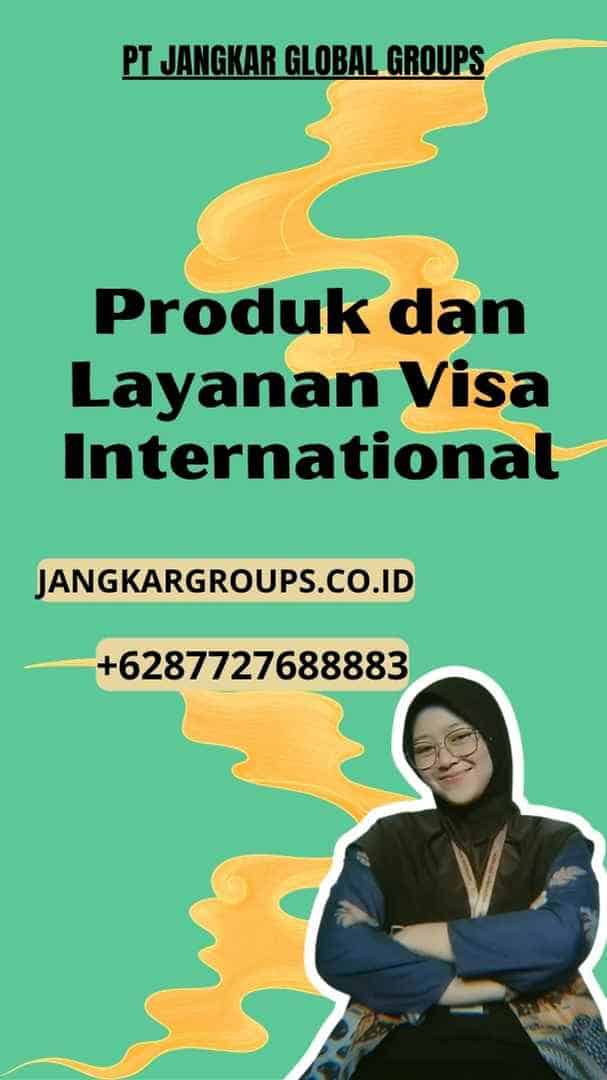 Produk dan Layanan Visa International