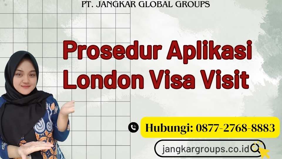 Prosedur Aplikasi London Visa Visit