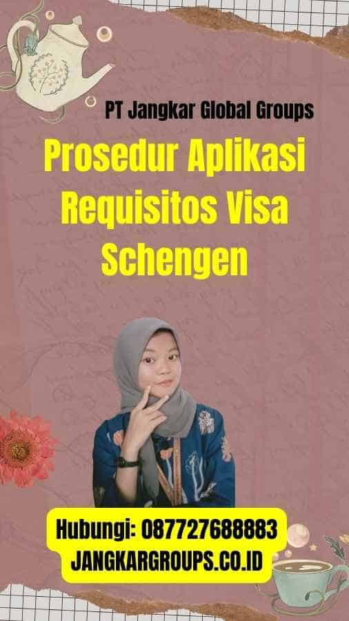 Prosedur Aplikasi Requisitos Visa Schengen
