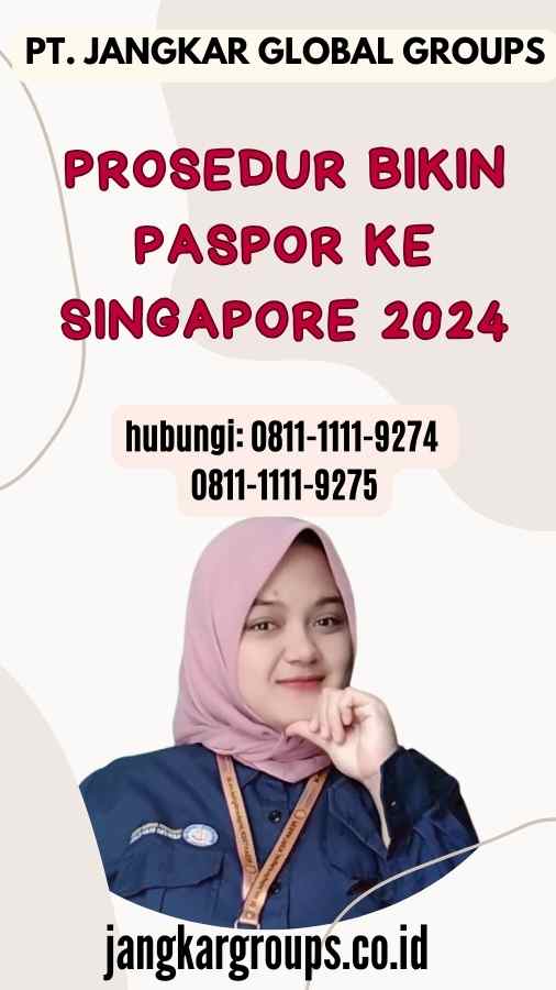 Prosedur Bikin Paspor Ke Singapore 2024