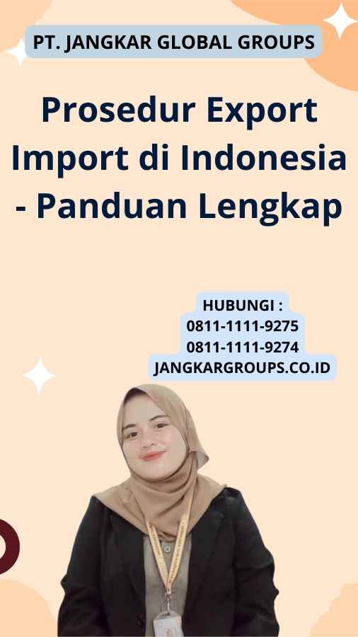 Prosedur Export Import di Indonesia - Panduan Lengkap