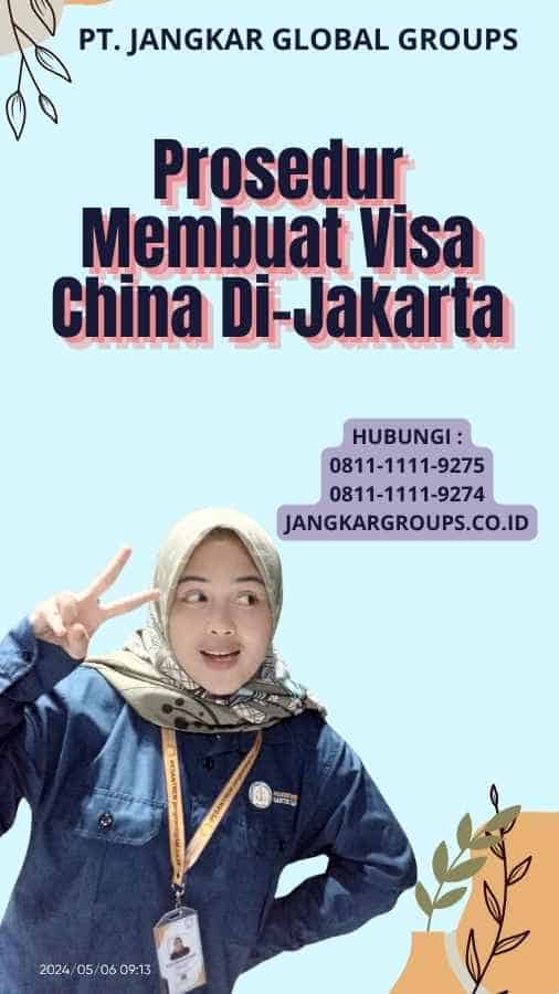 Prosedur Membuat Visa China Di-Jakarta