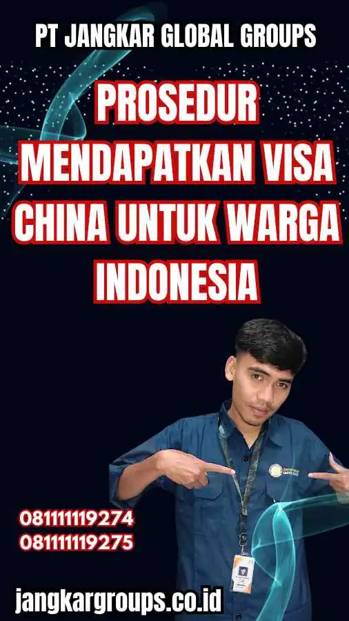 Prosedur Mendapatkan Visa China untuk Warga Indonesia