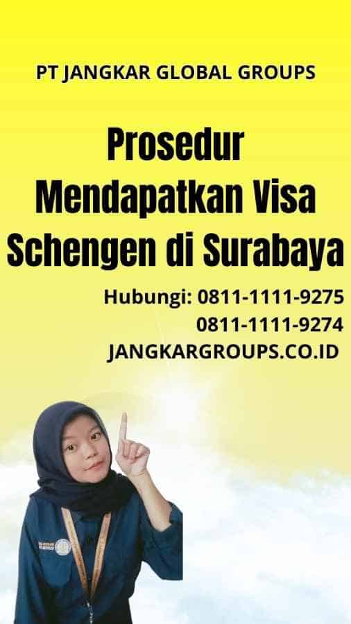 Prosedur Mendapatkan Visa Schengen di Surabaya