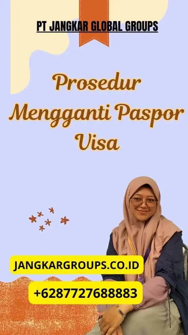 Prosedur Mengganti Paspor Visa, Ganti Paspor Visa Masih Berlaku 2024