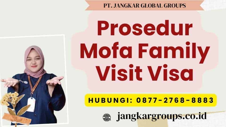 Syarat Mofa Family Visit Visa