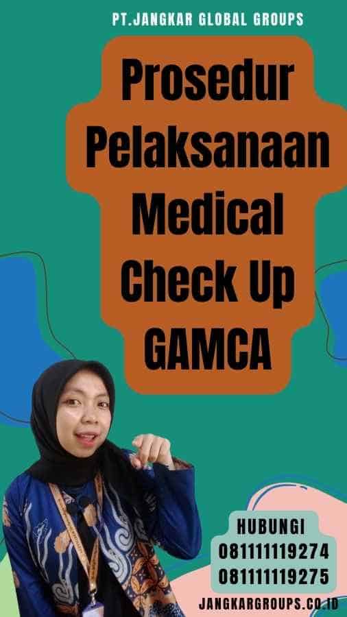 Prosedur Pelaksanaan Medical Check Up GAMCA