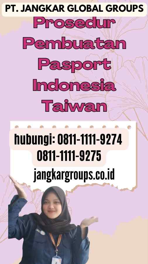 Prosedur Pembuatan Pasport Indonesia Taiwan