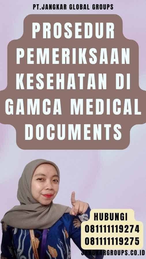 Prosedur Pemeriksaan Kesehatan di Gamca Medical Documents