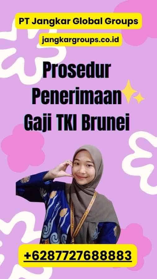 Prosedur Penerimaan Gaji TKI Brunei