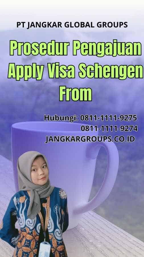 Prosedur Pengajuan Apply Visa Schengen From