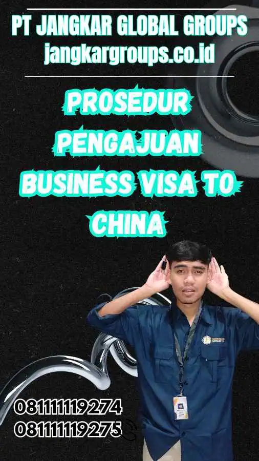 Prosedur Pengajuan Business Visa to China
