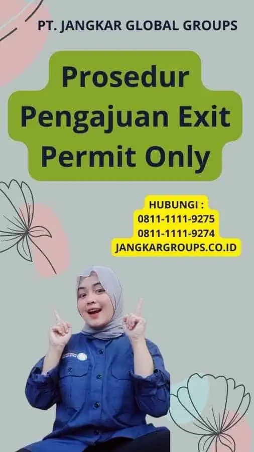 Prosedur Pengajuan Exit Permit Only