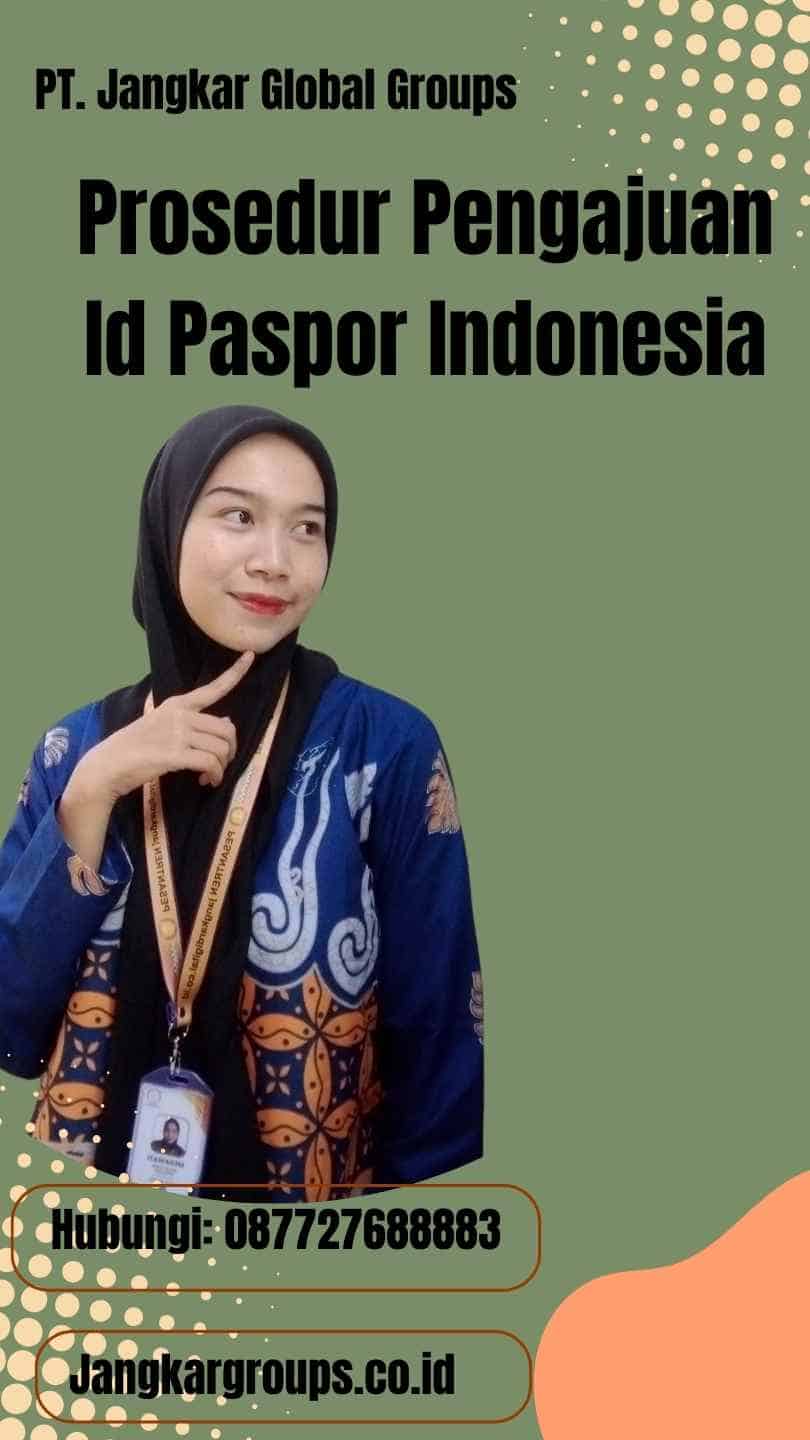 Prosedur Pengajuan Id Paspor Indonesia