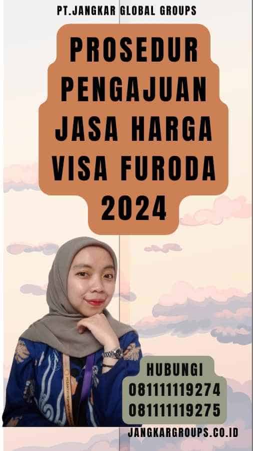 Prosedur Pengajuan Jasa Harga Visa Furoda 2024
