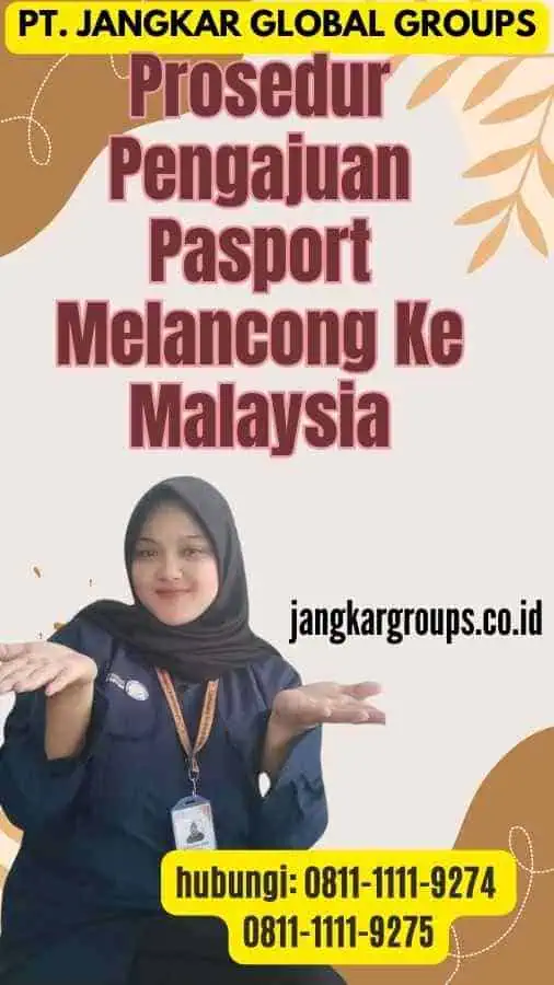 Prosedur Pengajuan Pasport Melancong Ke Malaysia