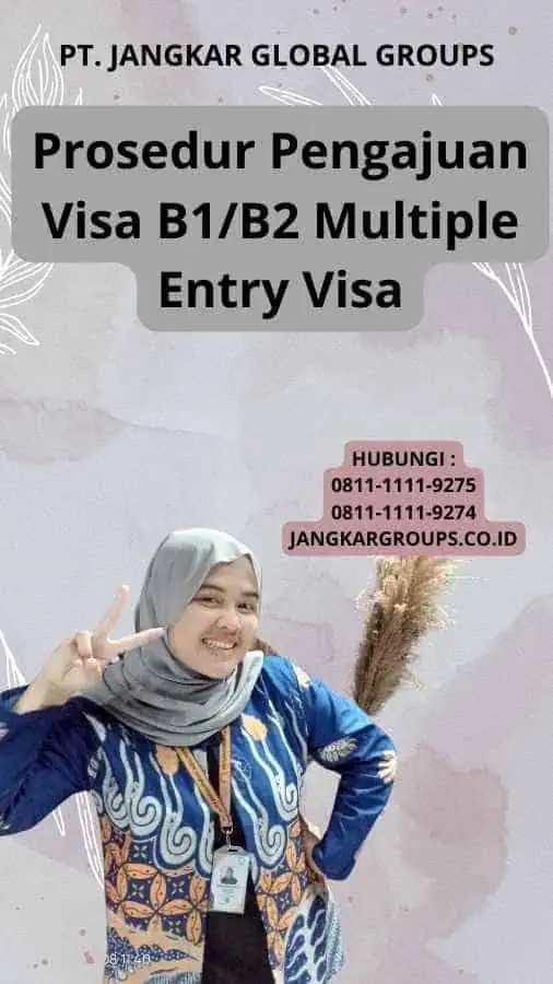 Prosedur Pengajuan Visa B1/B2 Multiple Entry Visa