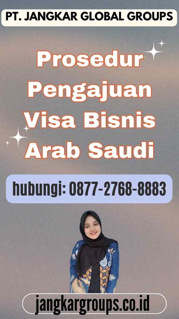 Prosedur Pengajuan Visa Bisnis Arab Saudi