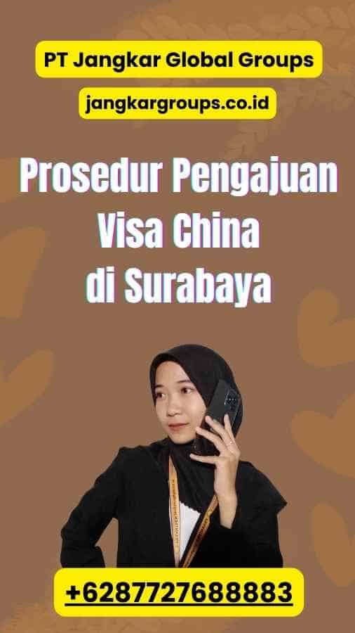 Prosedur Pengajuan Visa China di Surabaya