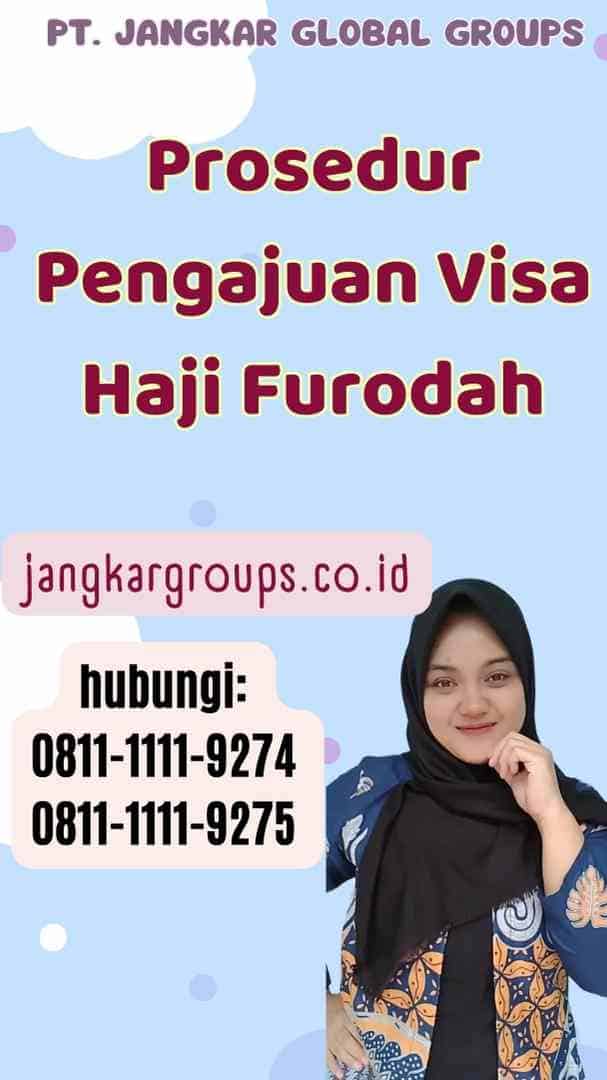 Prosedur Pengajuan Visa Haji Furodah
