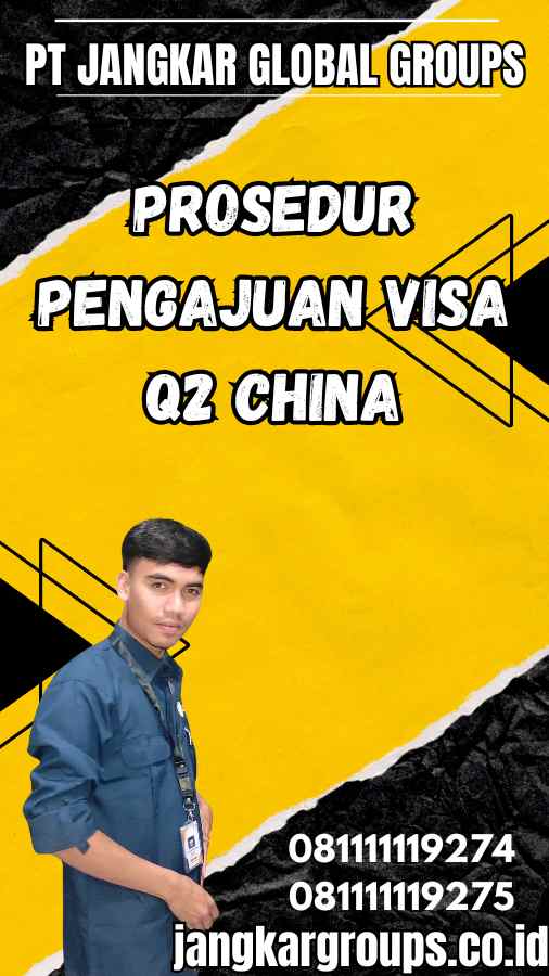 Prosedur Pengajuan Visa Q2 China