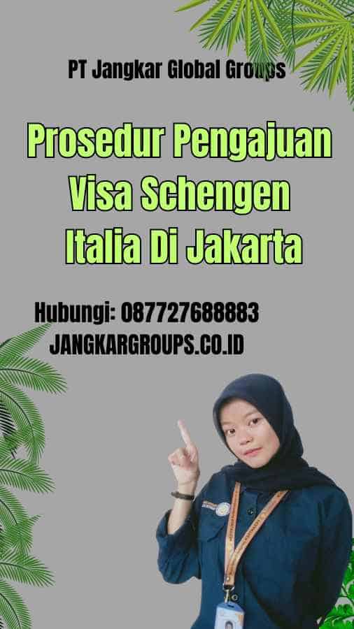 Prosedur Pengajuan Visa Schengen Italia Di Jakarta