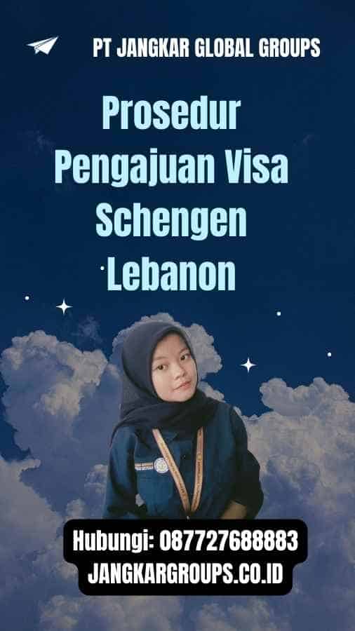 Prosedur Pengajuan Visa Schengen Lebanon